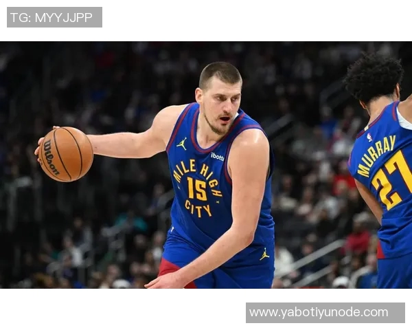 约基奇轻松出战21分钟高效得分17分并贡献6篮板5助攻但失误次数达6次 约基奇轻松出战21分钟高效得分17分并贡献6篮板5助攻但失误次数达6次